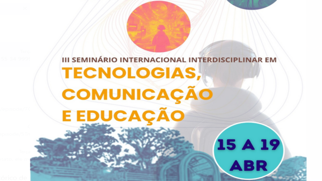 Arte de divulgação, com os dizeres 'III Seminário Internacional Interdisciplinar em Tecnologias, Comunicação e Educação'